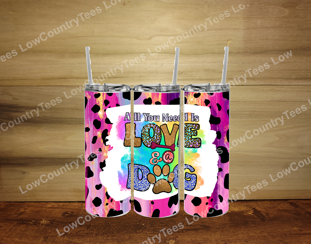 All You Need is Love & a Dog Tumbler