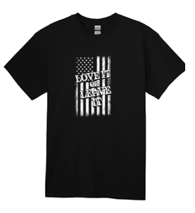 Love It or Leave It T-Shirt